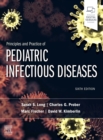 Principles and Practice of Pediatric Infectious Diseases E-Book - eBook