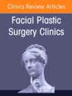 Facial Paralysis, An Issue of Facial Plastic Surgery Clinics of North America : Volume 29-3 - Book