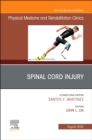 Spinal Cord Injury, An Issue of Physical Medicine and Rehabilitation Clinics of North America : Volume 31-3 - Book