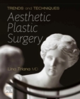 Trends and Techniques Aesthetic Plastic Surgery - eBook