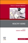 Healthy Aging, An Issue of Clinics in Geriatric Medicine : Volume 36-4 - Book