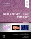 Bone and Soft Tissue Pathology : A volume in the series Foundations in Diagnostic Pathology - Book