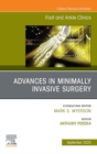 Advances in Minimally Invasive Surgery, An issue of Foot and Ankle Clinics of North America - eBook