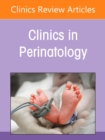 Neonatal Malignant Disorders, An Issue of Clinics in Perinatology : Volume 48-1 - Book