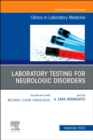 Laboratory Testing for Neurologic Disorders, An Issue of the Clinics in Laboratory Medicine : Volume 40-3 - Book