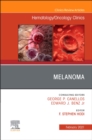 Melanoma, An Issue of Hematology/Oncology Clinics of North America : Volume 35-1 - Book