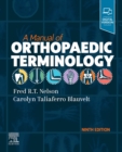 A Manual of Orthopaedic Terminology - Book