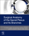 Surgical Anatomy of the Sacral Plexus and its Branches - Book