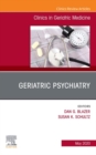 Geriatric Psychiatry, An Issue of Clinics in Geriatric Medicine - eBook