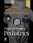Diagnostic Imaging: Pediatrics : Diagnostic Imaging: Pediatrics, E-Book - eBook