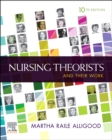 Nursing Theorists and Their Work E-Book : Nursing Theorists and Their Work E-Book - eBook