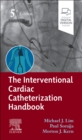 The Interventional Cardiac Catheterization Handbook - Book