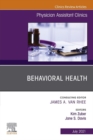 Behavioral Health, An Issue of Physician Assistant Clinics, E-Book : Behavioral Health, An Issue of Physician Assistant Clinics, E-Book - eBook