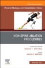 Non-Spine Ablation Procedures, An Issue of Physical Medicine and Rehabilitation Clinics of North America, E-Book - eBook
