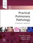 SPEC - Practical Pulmonary Pathology: A Diagnostic Approach, 4th Edition, 12-Month Access, eBook : A Volume in the Pattern Recognition Series - eBook