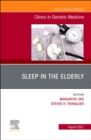 Sleep in the Elderly, An Issue of Clinics in Geriatric Medicine : Volume 37-3 - Book
