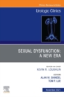 Sexual Dysfunction: A New Era, An Issue of Urologic Clinics, E-Book : Sexual Dysfunction: A New Era, An Issue of Urologic Clinics, E-Book - eBook