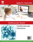 Lecturio Lectures - Cardiovascular System: Cardiovascular Infections - eBook