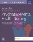 Varcarolis' Essentials of Psychiatric Mental Health Nursing : A Communication Approach to Evidence-Based Care - Book