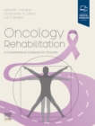 Oncology Rehabilitation E-Book : A Comprehensive Guidebook for Clinicians - eBook