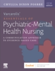 Varcarolis Essentials of Psychiatric Mental Health Nursing - E-Book : A Communication Approach to Evidence-Based Care - eBook