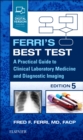 Ferri's Best Test : A Practical Guide to Clinical Laboratory Medicine and Diagnostic Imaging - Book