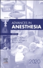 Advances in Anesthesia, 2020 : Volume 38-1 - Book