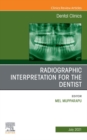 Radiographic Interpretation for the Dentist, An Issue of Dental Clinics of North America, E-Book - eBook