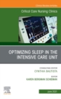 Optimizing Sleep in the Intensive Care Unit, An Issue of Critical Care Nursing Clinics of North America , E-Book : Optimizing Sleep in the Intensive Care Unit, An Issue of Critical Care Nursing Clinic - eBook