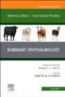 Ruminant Ophthalmology, An Issue of Veterinary Clinics of North America: Food Animal Practice, E-Book : Ruminant Ophthalmology, An Issue of Veterinary Clinics of North America: Food Animal Practice, E - eBook