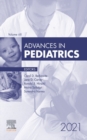 Advances in Pediatrics, E-Book 2021 : Advances in Pediatrics, E-Book 2021 - eBook