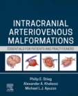 Intracranial Arteriovenous Malformations : Essentials for Patients and Practitioners - eBook