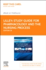 Study Guide for Pharmacology and the Nursing Process E-Book - eBook