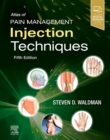 Atlas of Pain Management Injection Techniques - eBook