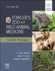 Fowler's Zoo and Wild Animal Medicine Current Therapy, Volume 10 - E-Book : Fowler's Zoo and Wild Animal Medicine Current Therapy, Volume 10 - E-Book - eBook