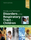 Kendig and Wilmott's Disorders of the Respiratory Tract in Children - Book
