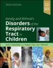 Kendig and Wilmott's Disorders of the Respiratory Tract in Children - E-Book - eBook