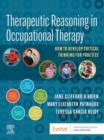 Therapeutic Reasoning in Occupational Therapy - E-Book : Therapeutic Reasoning in Occupational Therapy - E-Book - eBook
