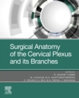Surgical Anatomy of the Cervical Plexus and its Branches - E- Book - eBook