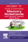 Mosby's(R) Fluids & Electrolytes Memory NoteCards - E-Book : Mosby's(R) Fluids & Electrolytes Memory NoteCards - E-Book - eBook