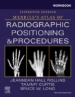 Workbook for Merrill's Atlas of Radiographic Positioning and Procedures - Book
