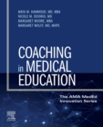 Coaching in Medical Education : Coaching in Medical Education - E-Book - eBook