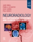 Neuroradiology: Key Differential Diagnoses and Clinical Questions - Book