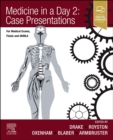 Medicine in a Day 2: Case Presentations : For Medical Exams, Finals, UKMLA and Foundation - Book