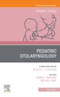 Pediatric Otolaryngology, An Issue of Pediatric Clinics of North America, E-Book : Pediatric Otolaryngology, An Issue of Pediatric Clinics of North America, E-Book - eBook
