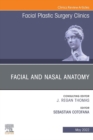 Facial and Nasal Anatomy, An Issue of Facial Plastic Surgery Clinics of North America, E-Book : Facial and Nasal Anatomy, An Issue of Facial Plastic Surgery Clinics of North America, E-Book - eBook