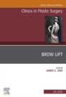 Brow Lift, An Issue of Clinics in Plastic Surgery, E-Book : Brow Lift, An Issue of Clinics in Plastic Surgery, E-Book - eBook