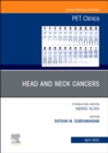 Head and Neck Cancers, An Issue of PET Clinics : Volume 17-2 - Book