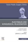 Injectables and Nonsurgical Rejuvenation, Volume 30, Issue 3, An Issue of Facial Plastic Surgery Clinics of North America, E-Book : Injectables and Nonsurgical Rejuvenation, Volume 30, Issue 3, An Iss - eBook