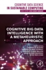 Cognitive Big Data Intelligence with a Metaheuristic Approach - eBook